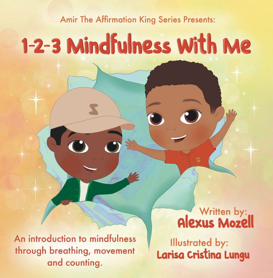 Amir The Affirmation King Series presents : "1,2,3 Mindfulness With Me"