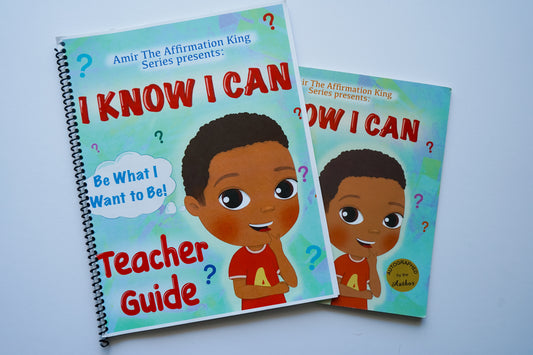 Teacher Guide for " I Know I Can and I Know I Can Too"